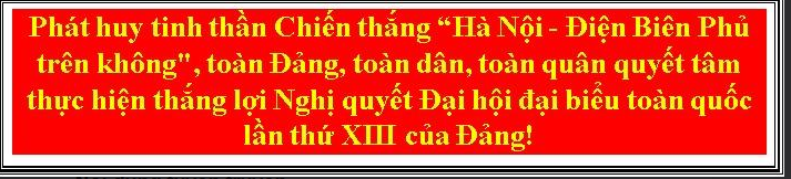 Khẩu hiệu tuyên truyền kỷ niệm 50 năm Chiến thắng “Hà Nội - Điện Biên Phủ trên không” (12/1972-12/2022)
